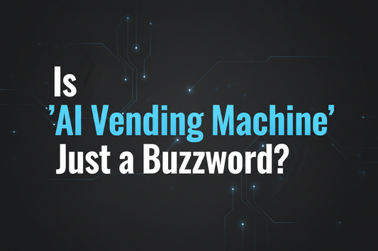 Is “AI Vending Machine” Just a Buzzword?